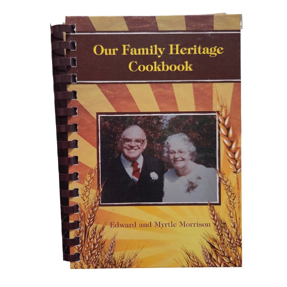 Our Family Heritage Cookbook Edward and Myrtle Morrison 2018 Michigan